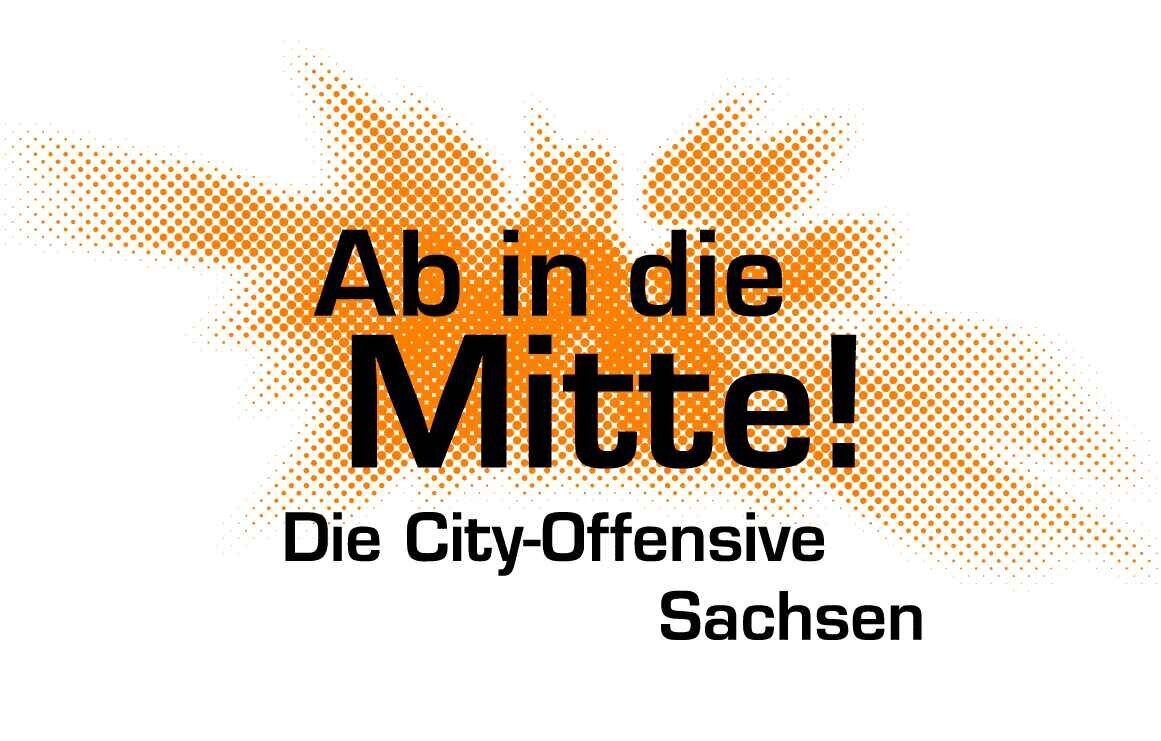 Ab in die Mitte! Die City-Offensive Sachsen