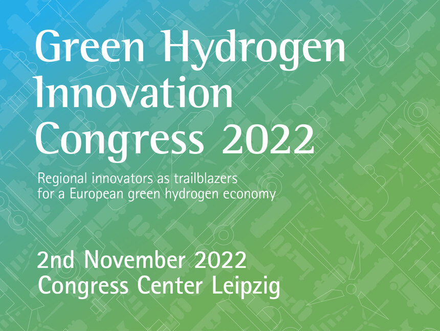 Green Hydrogen Innovation Congress 2022, Regional innovators as trailblazers for a European green hydrogen economy